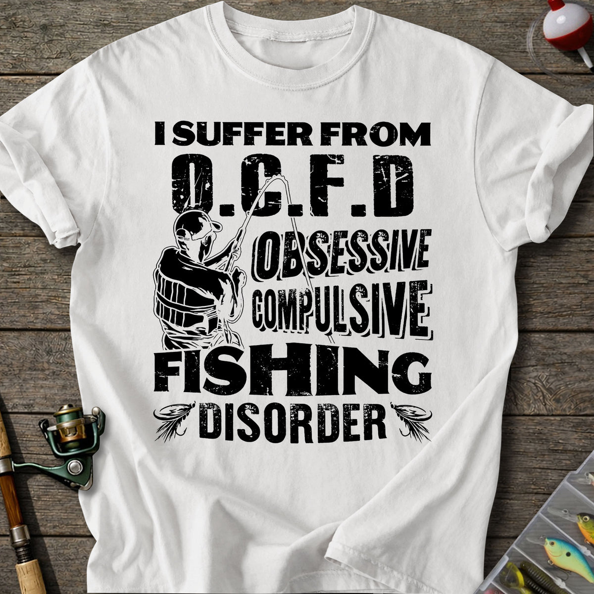 Fishing Disorder T-Shirt