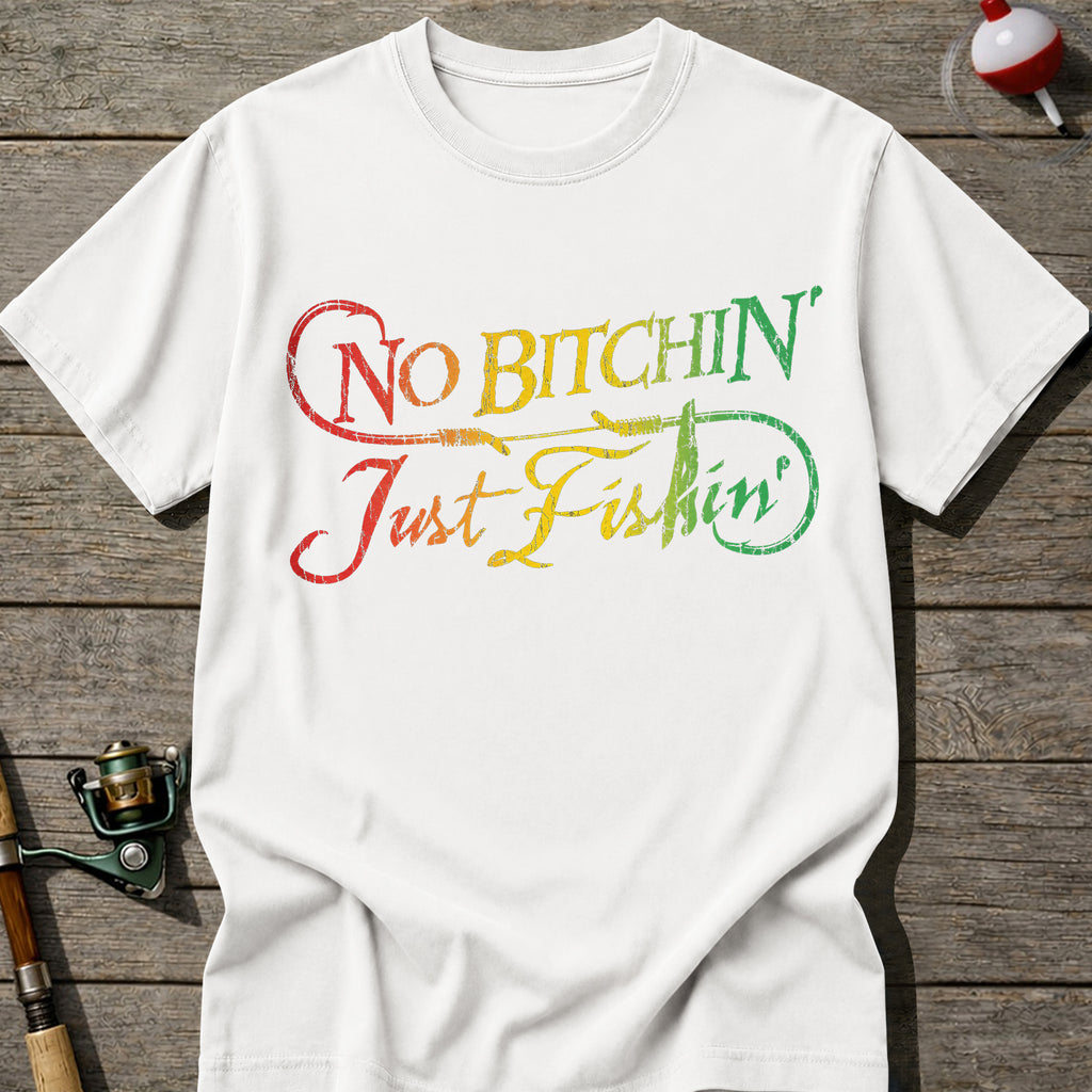 No Bitchin Just Fishin T-Shirt
