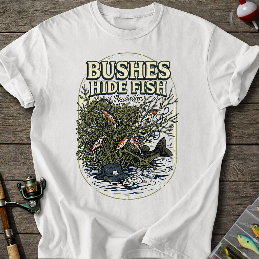 Bushes Hide Fish T-shirt