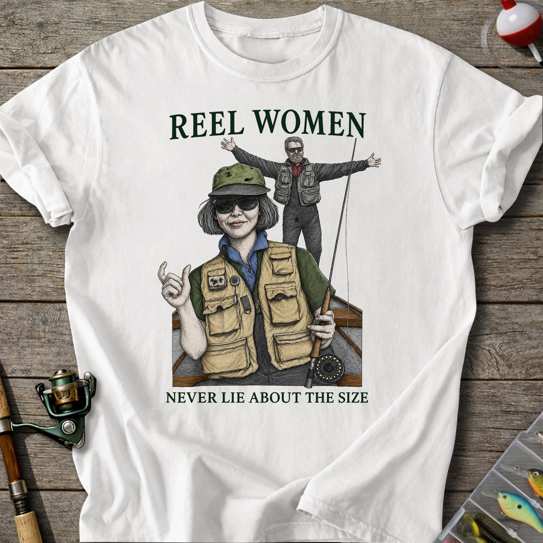 Reel Women Never Lie T-Shirt