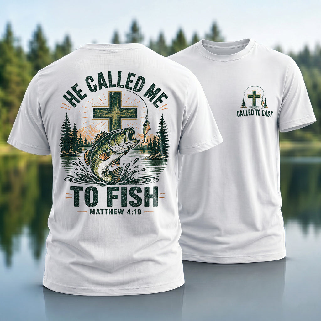 He Called Me To Fish T-shirt