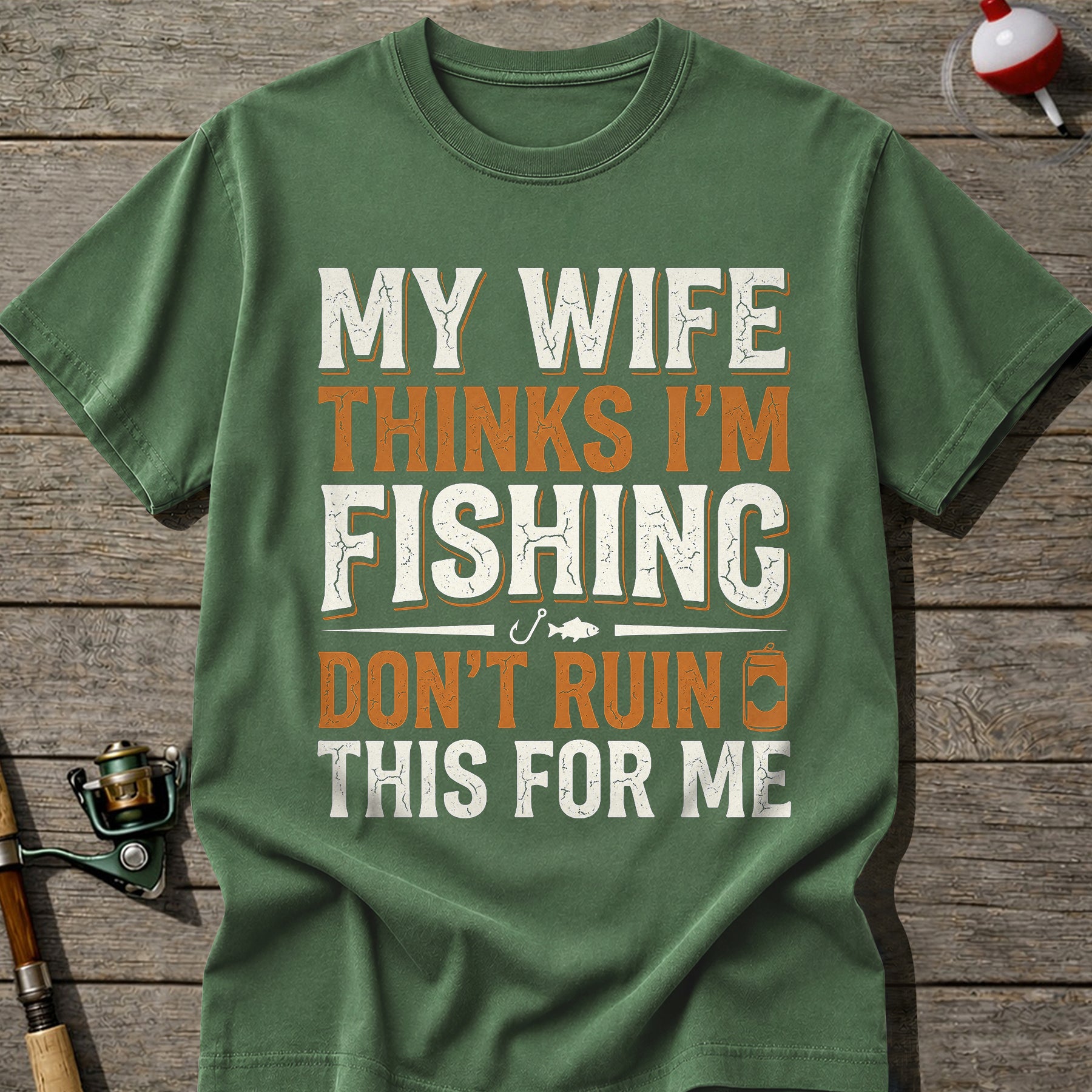 Im Fishing Dont Ruin This T-Shirt