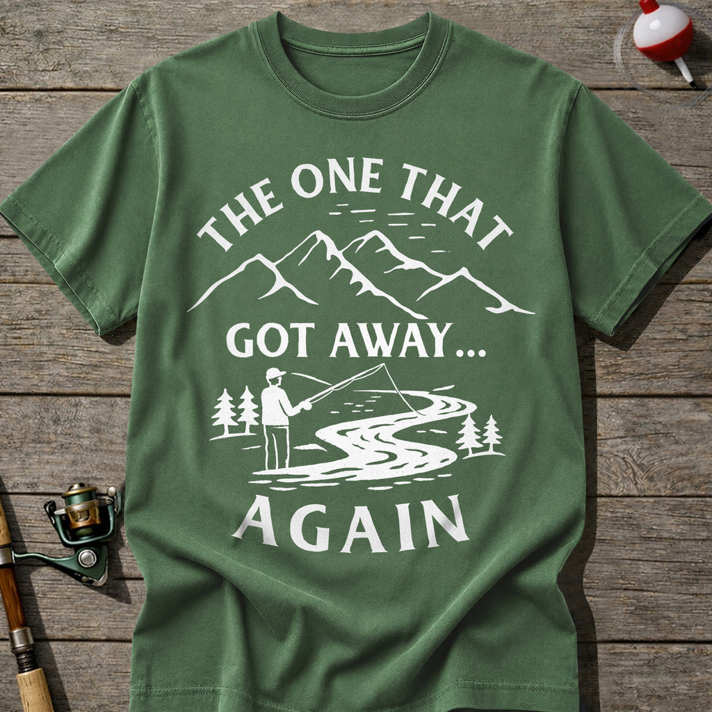 That Got Away Again T-Shirt