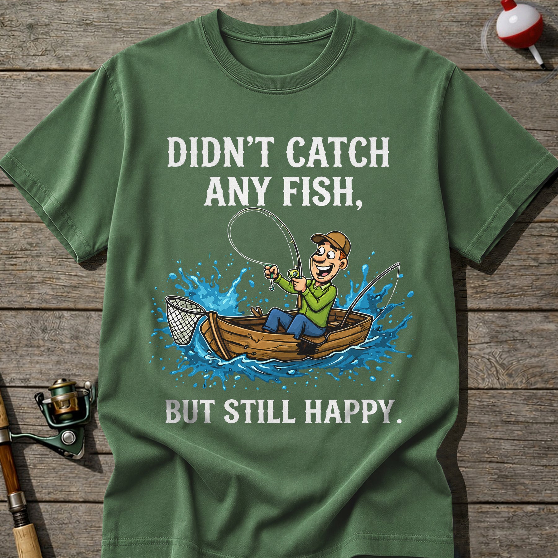 Didn’T Catch Any Fish Still Happy T-Shirt