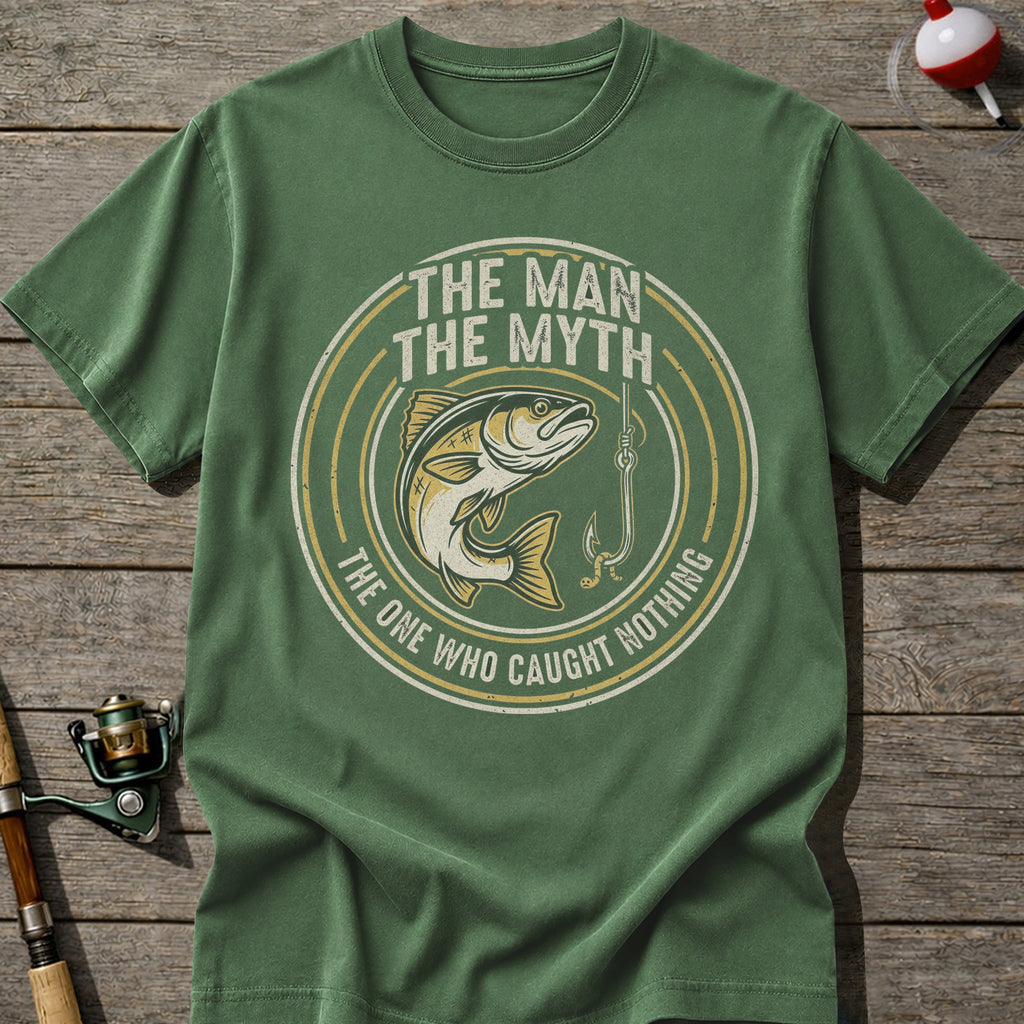 The Man The Myth Caught Nothing T-Shirt
