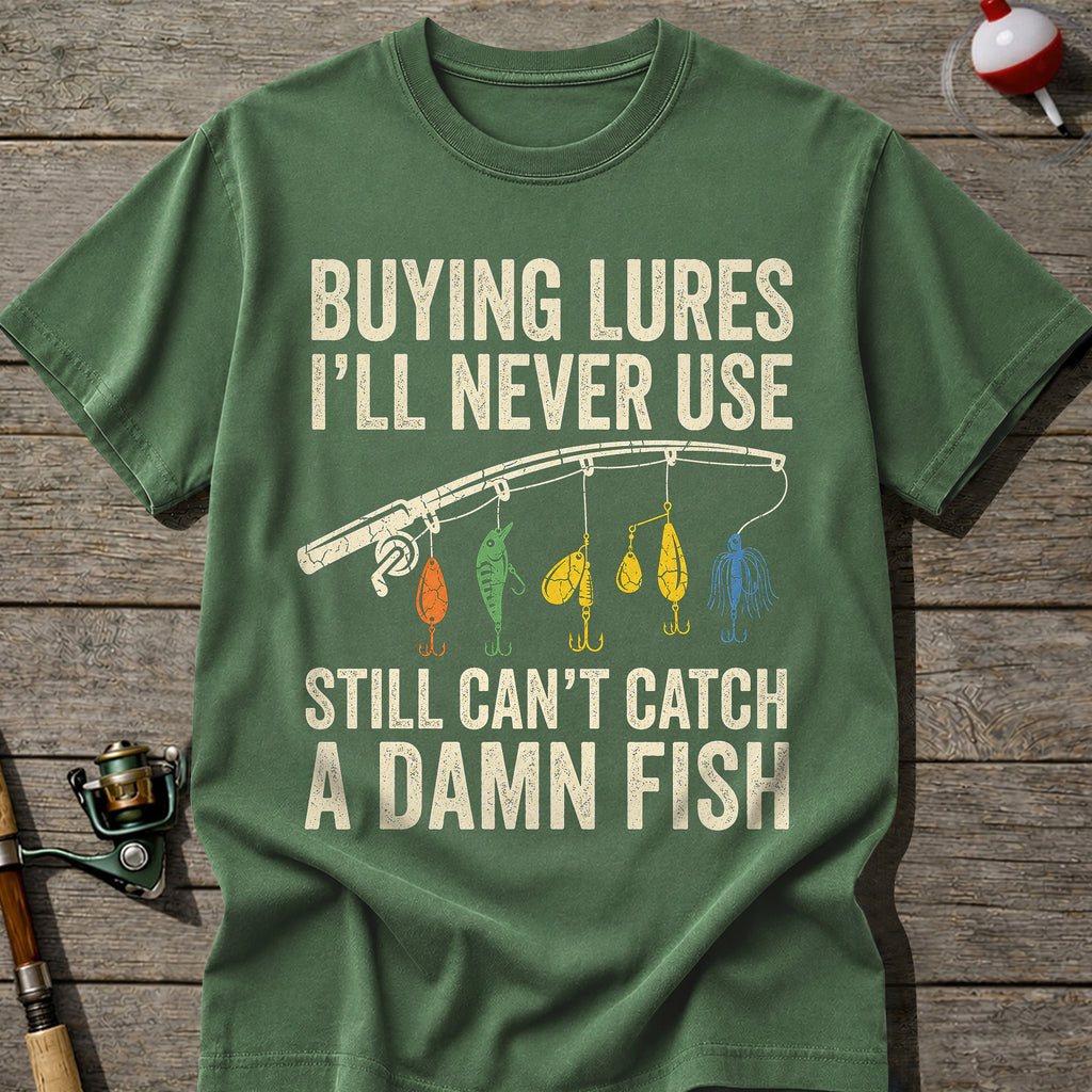 Funny Buying Lures Still Can’T Catch Fish T-Shirt