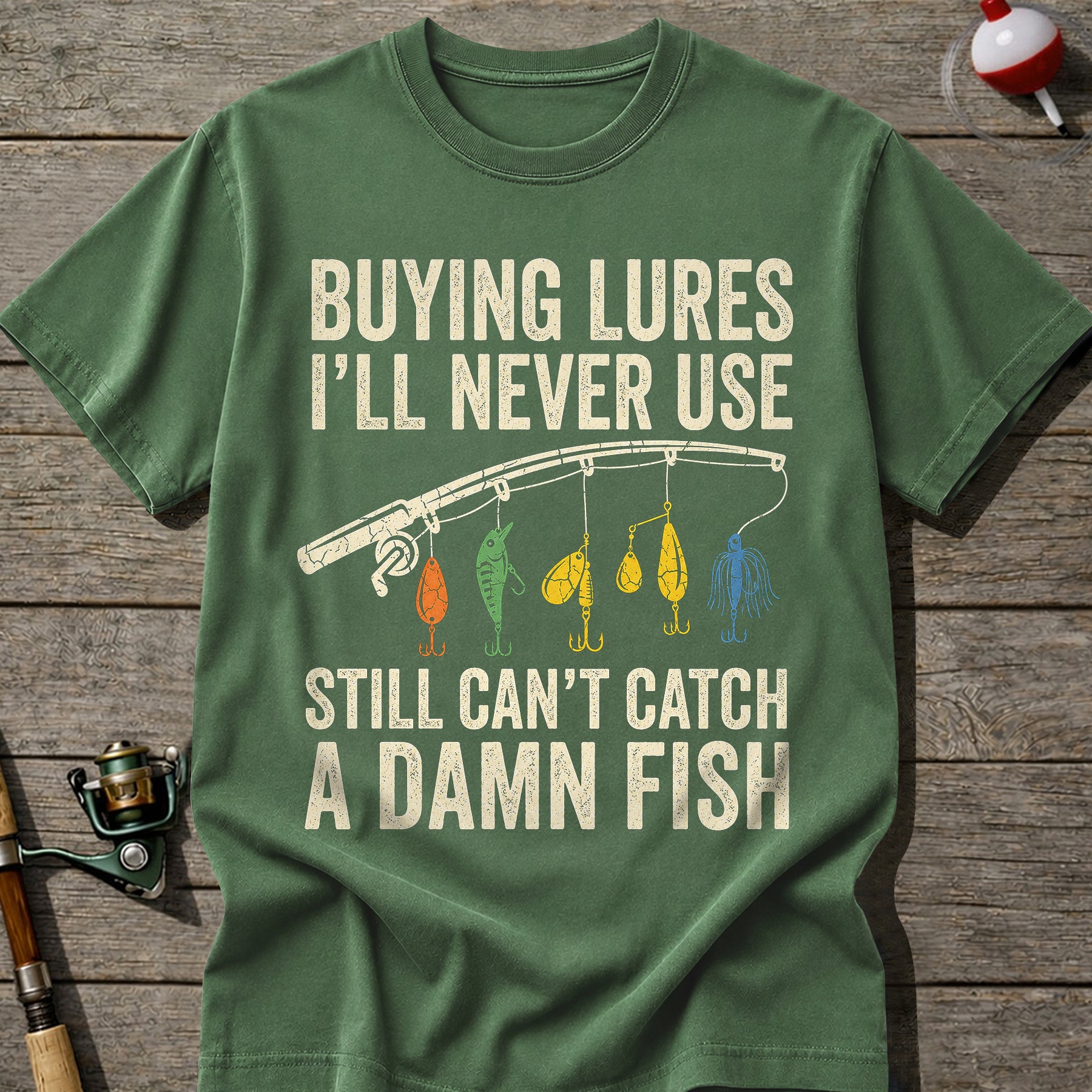 Funny Buying Lures Still Can’T Catch Fish T-Shirt