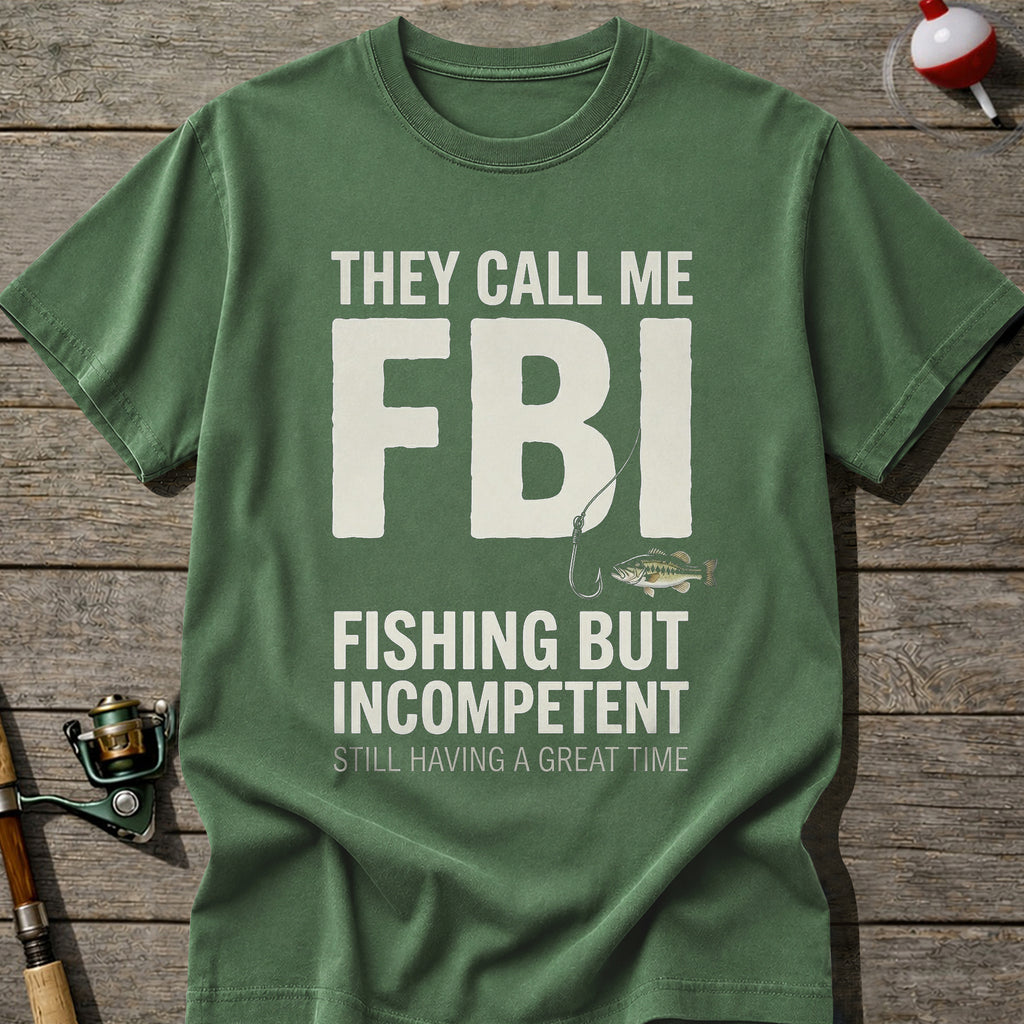 They Call Me FBI Fishing T-Shirt