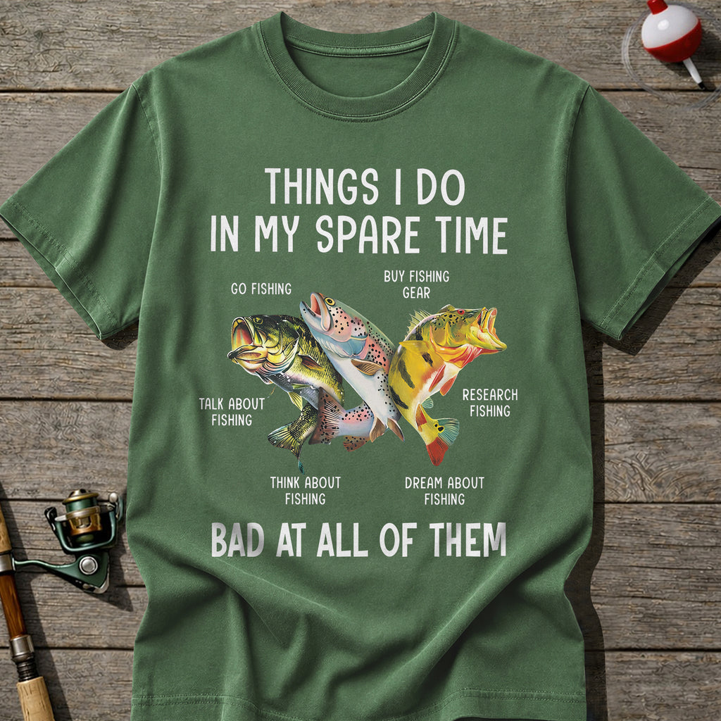 Bad At All Of Them Fishing T-Shirt