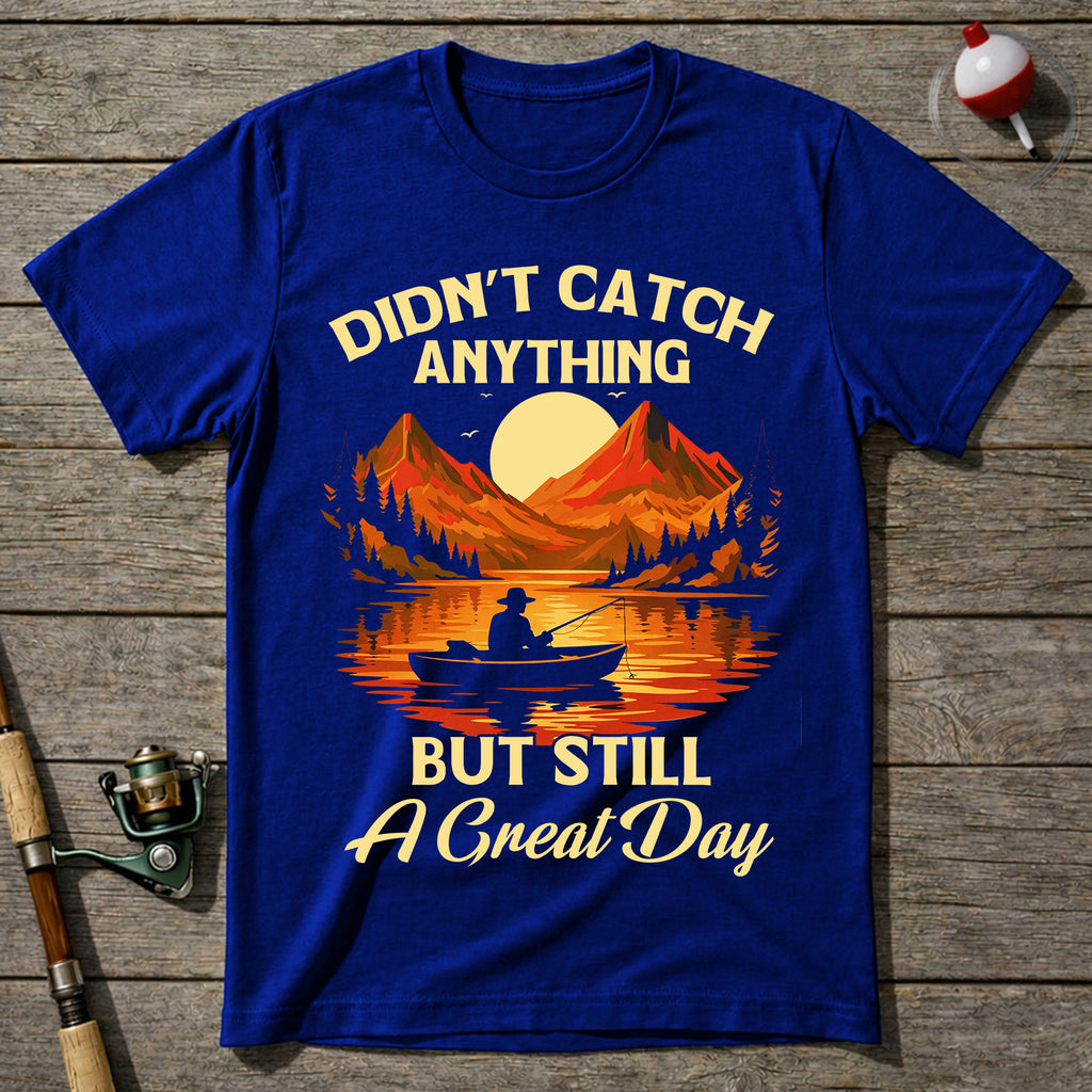 Zero Catch Great Day T-Shirt