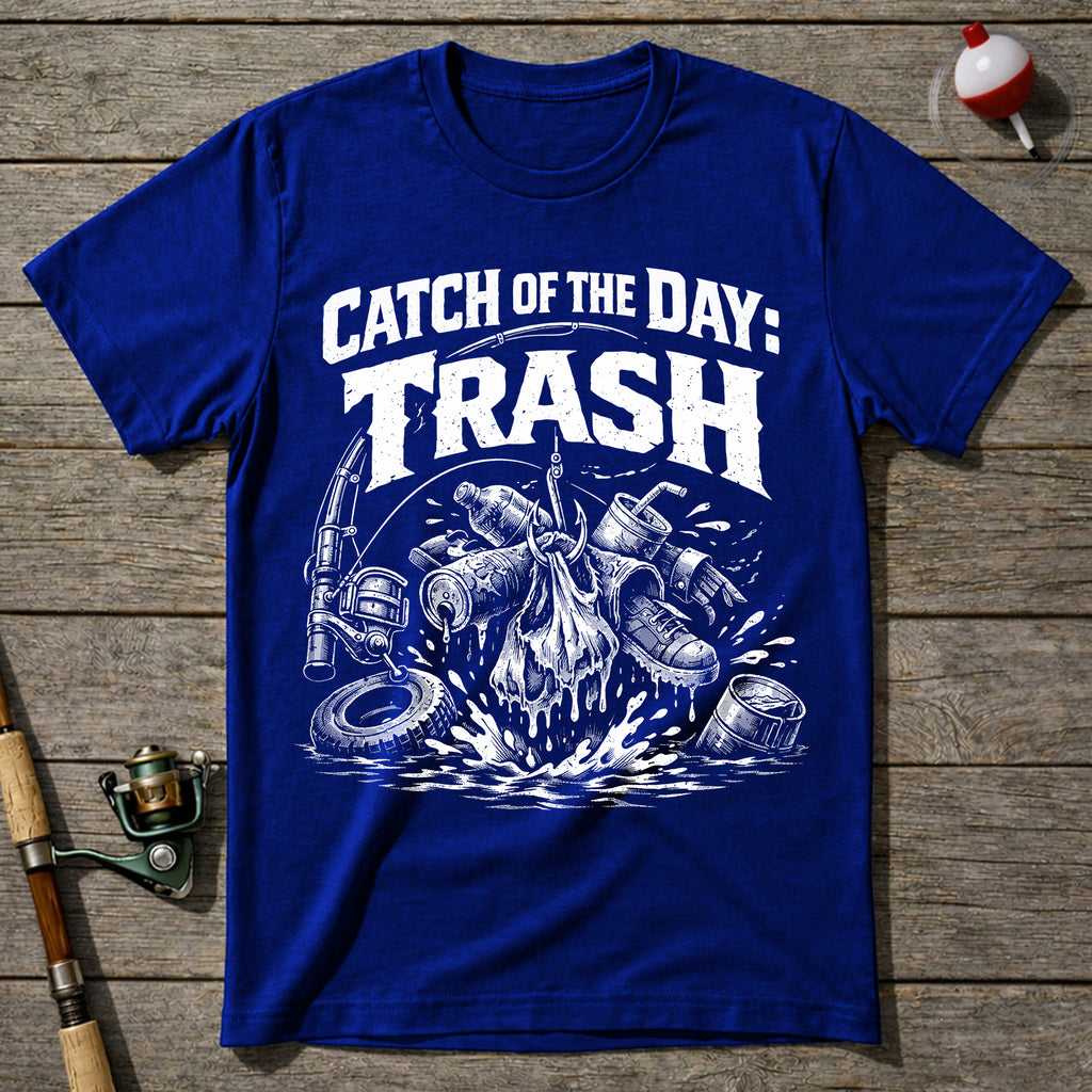 Catch Of The Day Trash Fishing T-Shirt