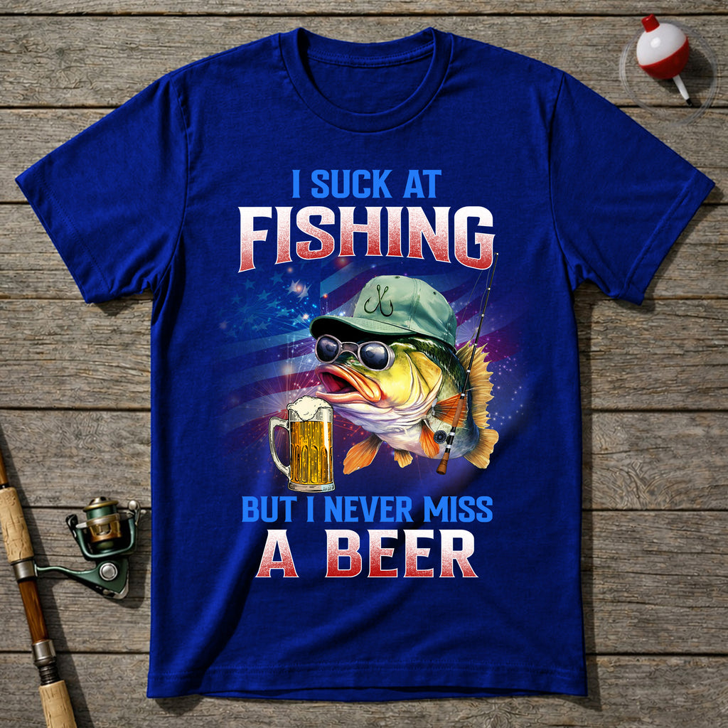 Suck At Fishing Never Miss Beer T-Shirt